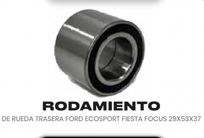 DE RUEDA TRASERA FORD ECOSPORT FIESTA FOCUS 29X53X37